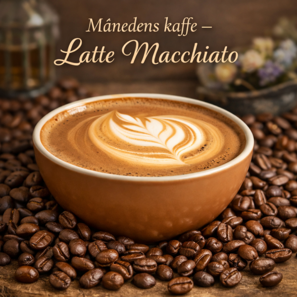 Latte Macchiato månedens kaffe